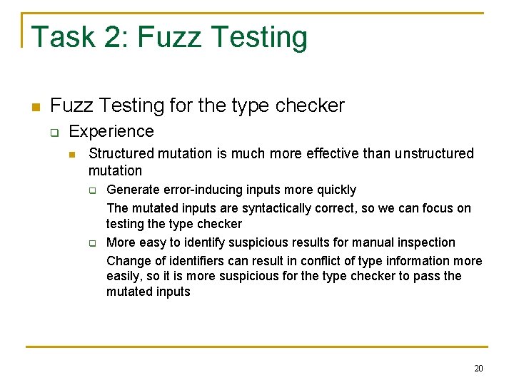 Task 2: Fuzz Testing n Fuzz Testing for the type checker q Experience n Task 2: Fuzz Testing n Fuzz Testing for the type checker q Experience n