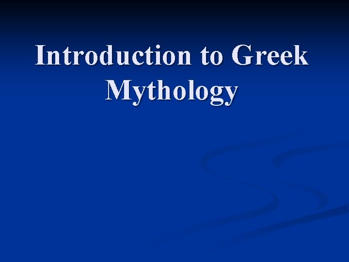 Introduction to Greek Mythology 