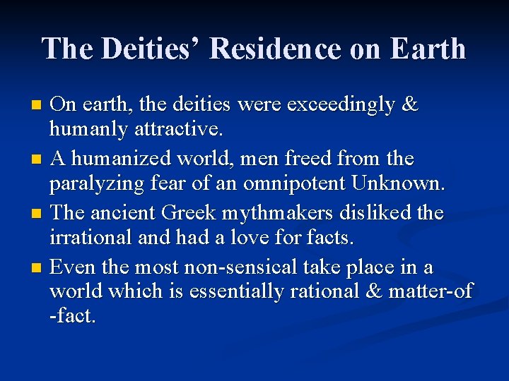 The Deities’ Residence on Earth On earth, the deities were exceedingly & humanly attractive.