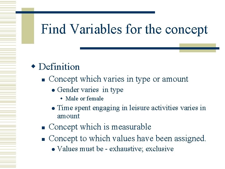 Find Variables for the concept w Definition n Concept which varies in type or