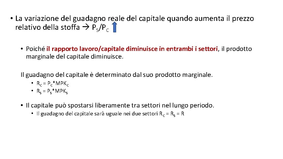  • La variazione del guadagno reale del capitale quando aumenta il prezzo relativo