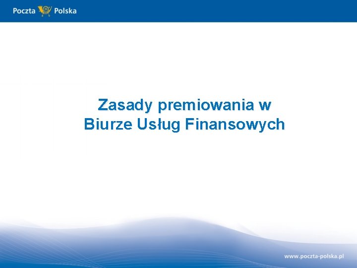 Zasady premiowania w Biurze Usług Finansowych 