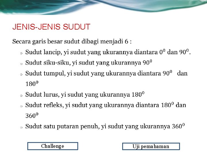JENIS-JENIS SUDUT • Challenge Uji pemahaman 