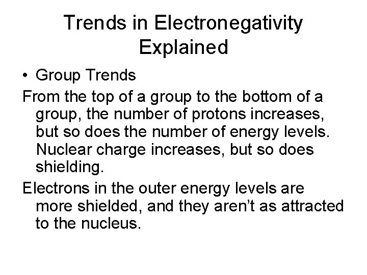 Trends in Electronegativity Explained • Group Trends From the top of a group to