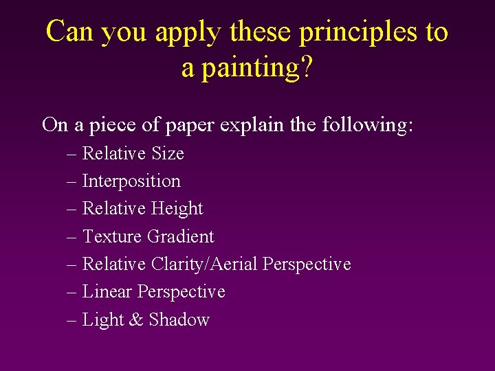 Can you apply these principles to a painting? On a piece of paper explain