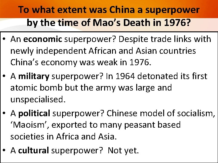 To what extent was China a superpower by the time of Mao’s Death in To what extent was China a superpower by the time of Mao’s Death in