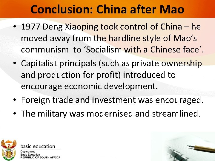 Conclusion: China after Mao • 1977 Deng Xiaoping took control of China – he Conclusion: China after Mao • 1977 Deng Xiaoping took control of China – he