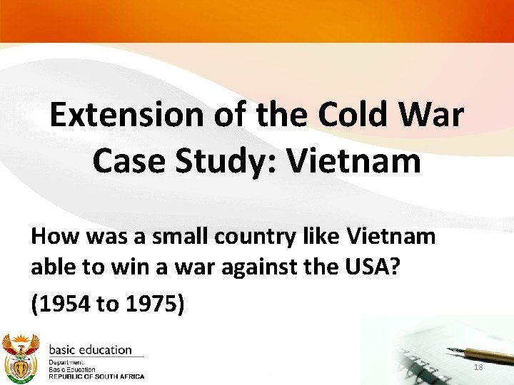Extension of the Cold War Case Study: Vietnam How was a small country like Extension of the Cold War Case Study: Vietnam How was a small country like