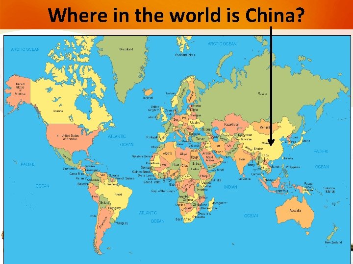 Where in the world is China? Where in the world is China?