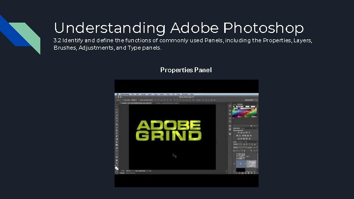 Understanding Adobe Photoshop 3. 2 Identify and define the functions of commonly used Panels, Understanding Adobe Photoshop 3. 2 Identify and define the functions of commonly used Panels,