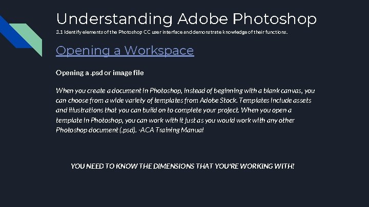 Understanding Adobe Photoshop 3. 1 Identify elements of the Photoshop CC user interface and Understanding Adobe Photoshop 3. 1 Identify elements of the Photoshop CC user interface and