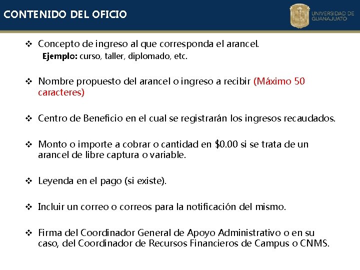 CONTENIDO DEL OFICIO v Concepto de ingreso al que corresponda el arancel. Ejemplo: curso, CONTENIDO DEL OFICIO v Concepto de ingreso al que corresponda el arancel. Ejemplo: curso,