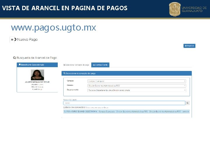 VISTA DE ARANCEL EN PAGINA DE PAGOS www. pagos. ugto. mx VISTA DE ARANCEL EN PAGINA DE PAGOS www. pagos. ugto. mx