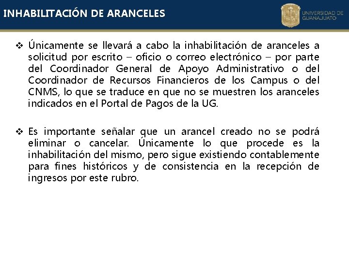 INHABILITACIÓN DE ARANCELES v Únicamente se llevará a cabo la inhabilitación de aranceles a INHABILITACIÓN DE ARANCELES v Únicamente se llevará a cabo la inhabilitación de aranceles a