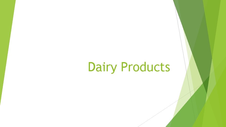 Dairy Products 