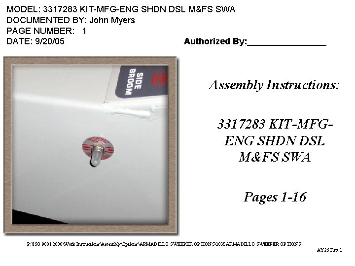 MODEL: 3317283 KIT-MFG-ENG SHDN DSL M&FS SWA DOCUMENTED BY: John Myers PAGE NUMBER: 1