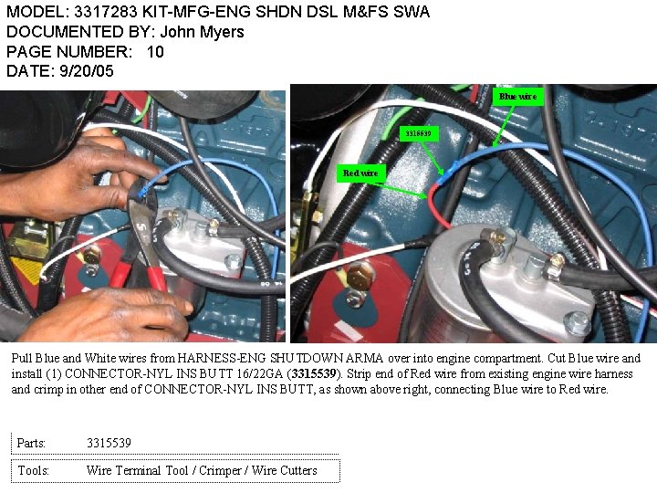 MODEL: 3317283 KIT-MFG-ENG SHDN DSL M&FS SWA DOCUMENTED BY: John Myers PAGE NUMBER: 10