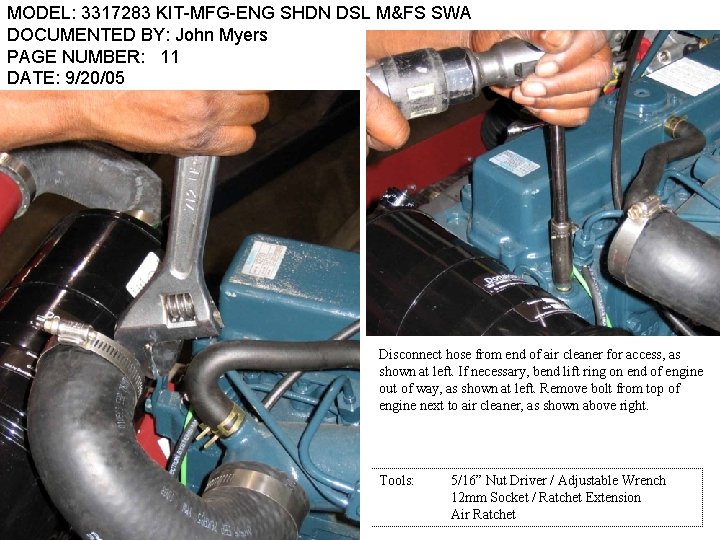 MODEL: 3317283 KIT-MFG-ENG SHDN DSL M&FS SWA DOCUMENTED BY: John Myers PAGE NUMBER: 11