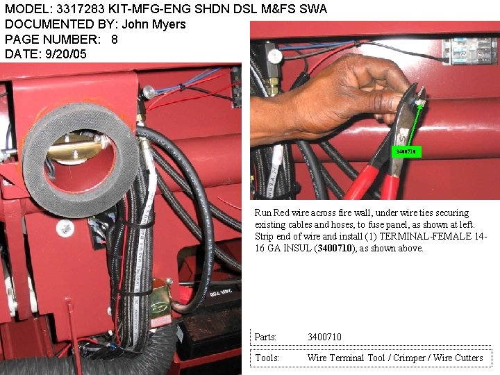 MODEL: 3317283 KIT-MFG-ENG SHDN DSL M&FS SWA DOCUMENTED BY: John Myers PAGE NUMBER: 8