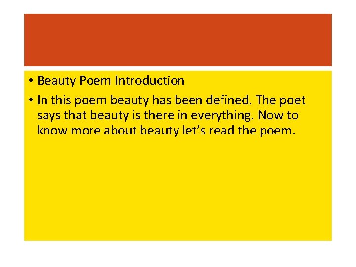  • Beauty Poem Introduction • In this poem beauty has been defined. The