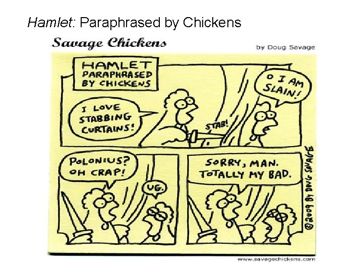Hamlet: Paraphrased by Chickens 