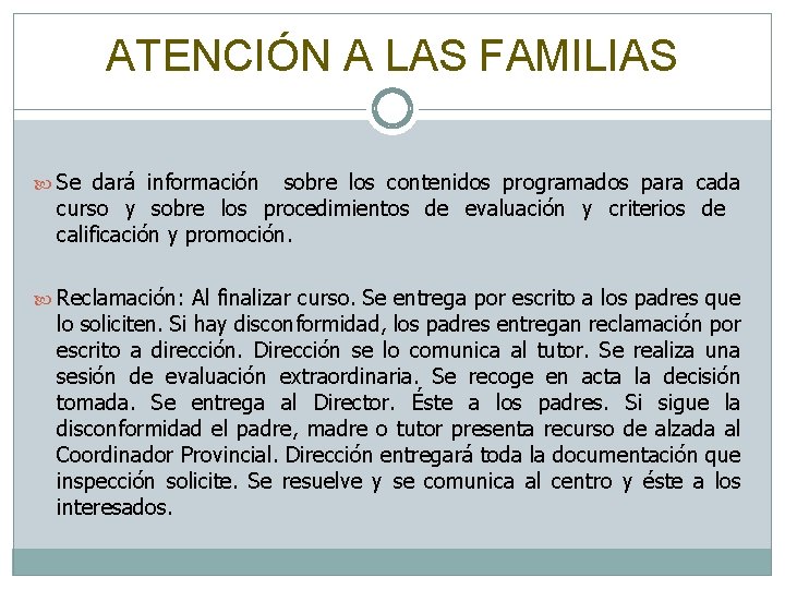 ATENCIÓN A LAS FAMILIAS Se dará información sobre los contenidos programados para cada curso