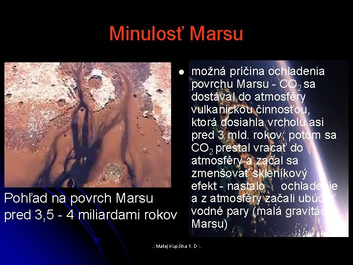 Minulosť Marsu l Pohľad na povrch Marsu pred 3, 5 - 4 miliardami rokov