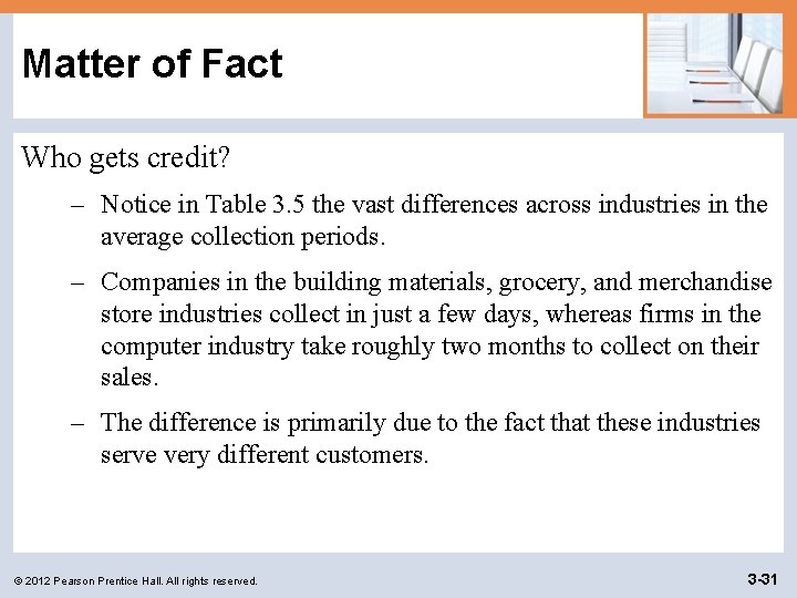 Matter of Fact Who gets credit? – Notice in Table 3. 5 the vast