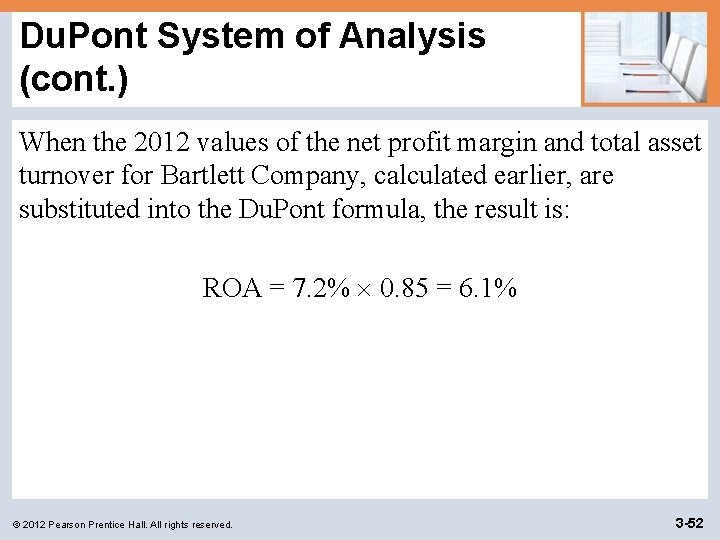 Du. Pont System of Analysis (cont. ) When the 2012 values of the net
