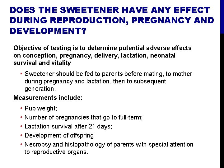 DOES THE SWEETENER HAVE ANY EFFECT DURING REPRODUCTION, PREGNANCY AND DEVELOPMENT? Objective of testing