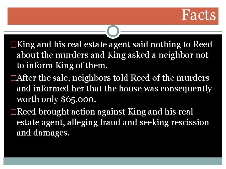 Facts �King and his real estate agent said nothing to Reed about the murders Facts �King and his real estate agent said nothing to Reed about the murders
