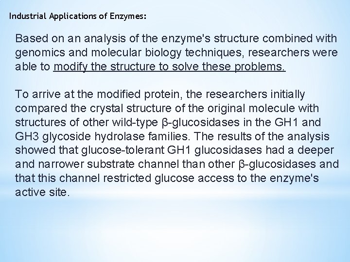 Industrial Applications of Enzymes: Based on an analysis of the enzyme's structure combined with