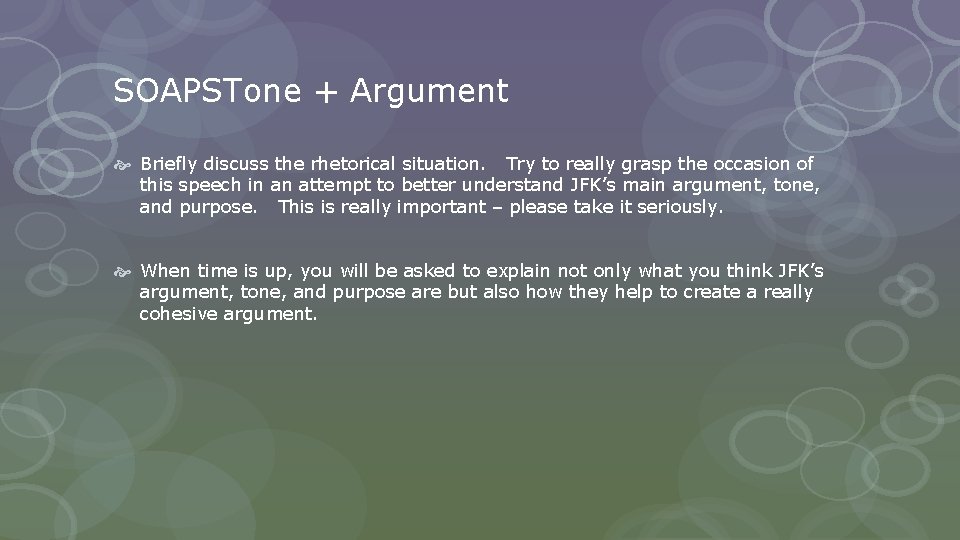 SOAPSTone + Argument Briefly discuss the rhetorical situation. Try to really grasp the occasion
