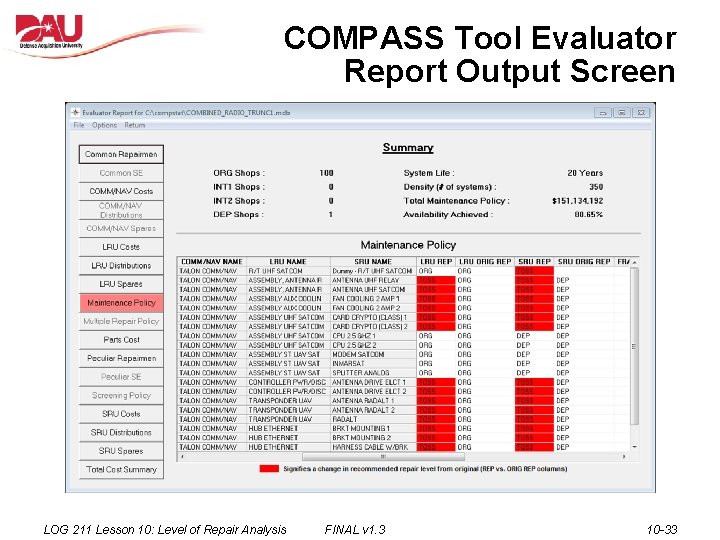 COMPASS Tool Evaluator Report Output Screen LOG 211 Lesson 10: Level of Repair Analysis