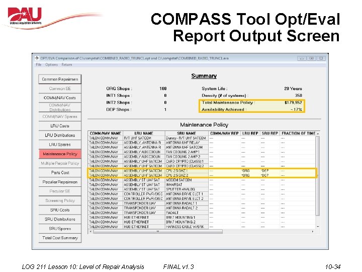 COMPASS Tool Opt/Eval Report Output Screen LOG 211 Lesson 10: Level of Repair Analysis