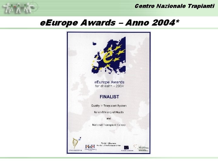 Centro Nazionale Trapianti e. Europe Awards – Anno 2004* 