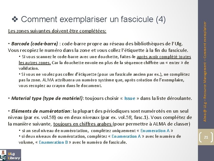 Les zones suivantes doivent être complétées: • Barcode (code-barre) : code-barre propre au réseau