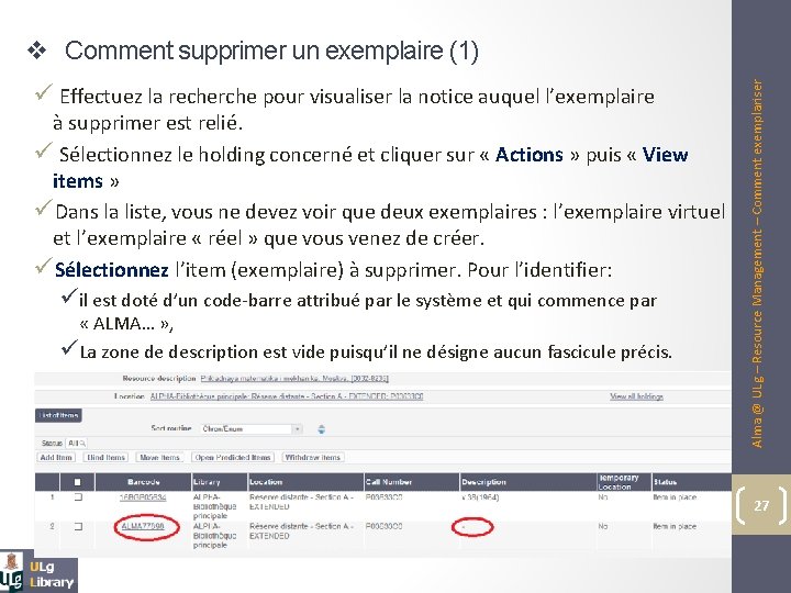 ü Effectuez la recherche pour visualiser la notice auquel l’exemplaire à supprimer est relié.