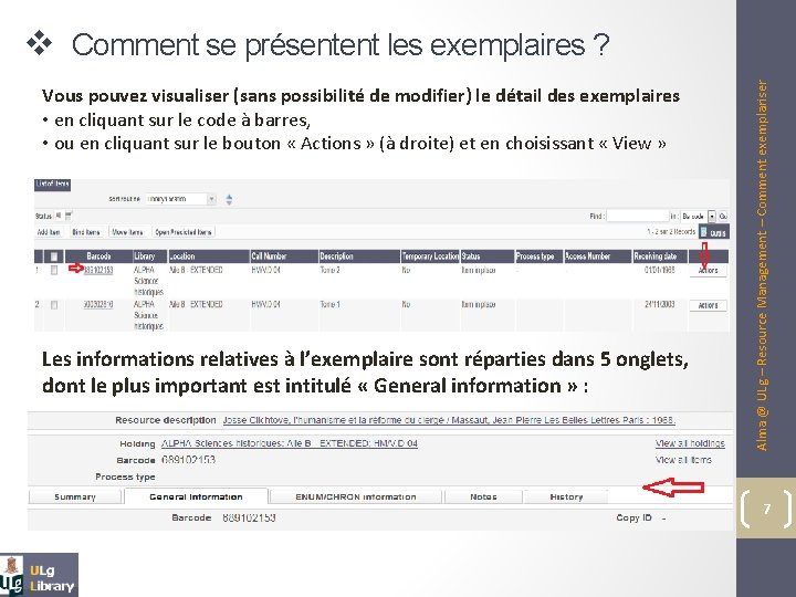 Vous pouvez visualiser (sans possibilité de modifier) le détail des exemplaires • en cliquant