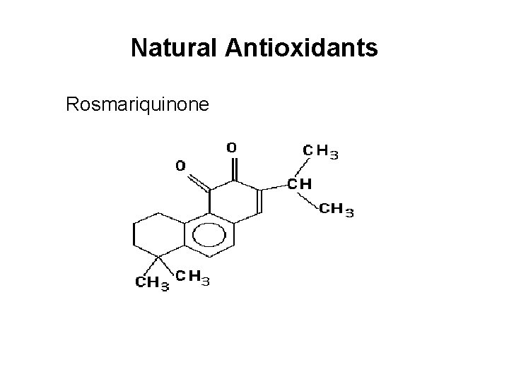 Natural Antioxidants Rosmariquinone 