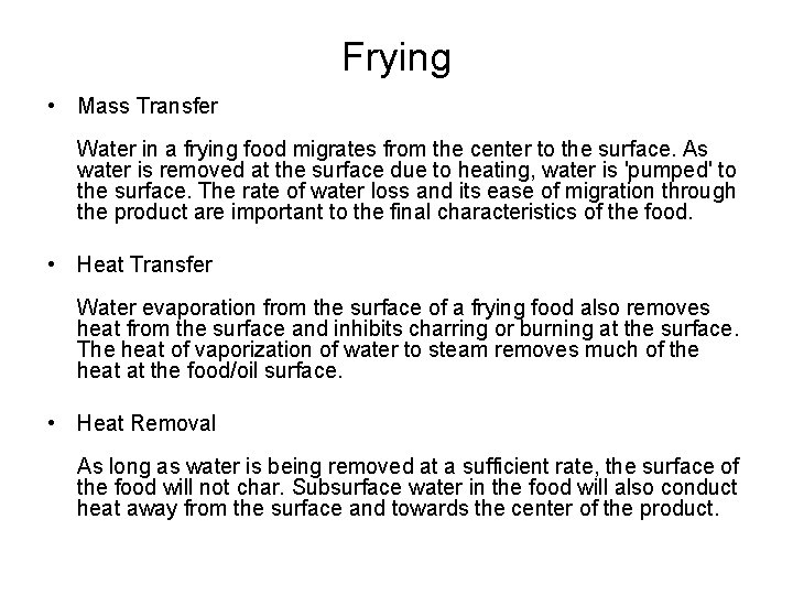 Frying • Mass Transfer Water in a frying food migrates from the center to