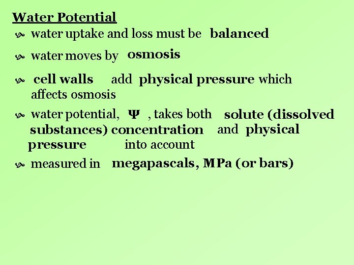Water Potential water uptake and loss must be balanced water moves by osmosis cell Water Potential water uptake and loss must be balanced water moves by osmosis cell