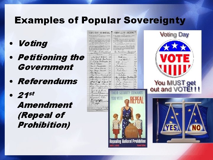 Examples of Popular Sovereignty • Voting • Petitioning the Government • Referendums • 21 Examples of Popular Sovereignty • Voting • Petitioning the Government • Referendums • 21