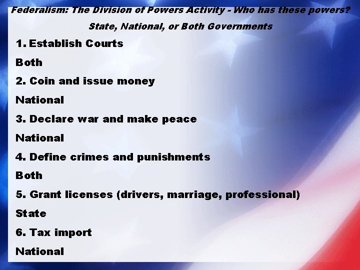 Federalism: The Division of Powers Activity - Who has these powers? State, National, or Federalism: The Division of Powers Activity - Who has these powers? State, National, or