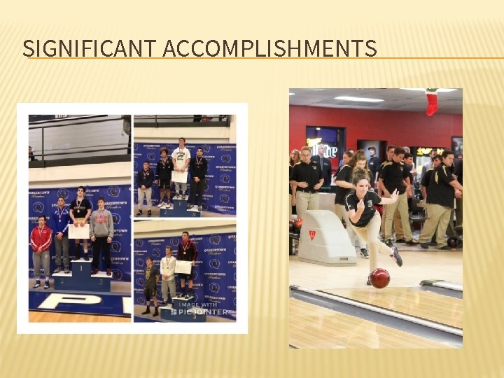 SIGNIFICANT ACCOMPLISHMENTS 
