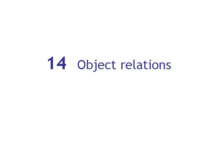 14 Object relations 