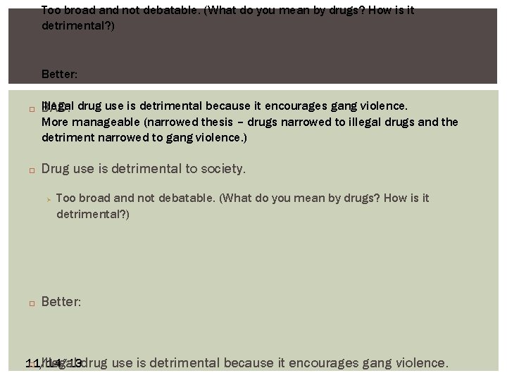 Too broad and not debatable. (What do you mean by drugs? How is it