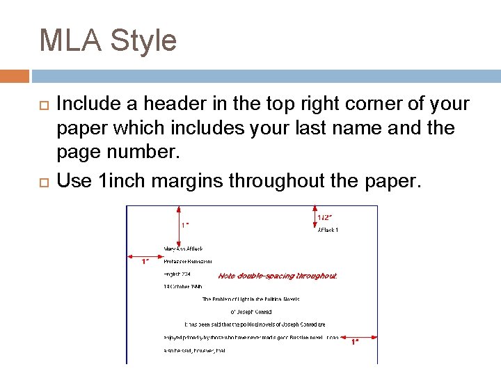 MLA Style Include a header in the top right corner of your paper which