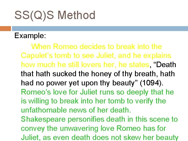 SS(Q)S Method Example: When Romeo decides to break into the Capulet’s tomb to see