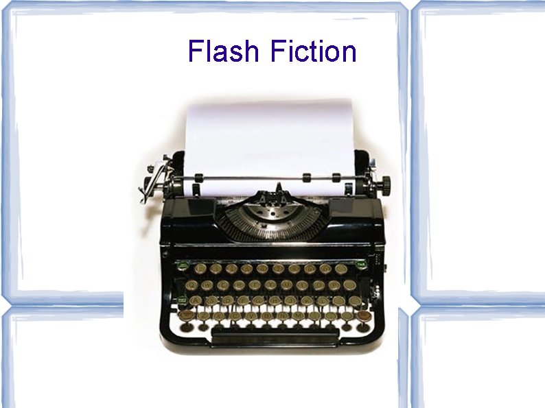 Flash Fiction 